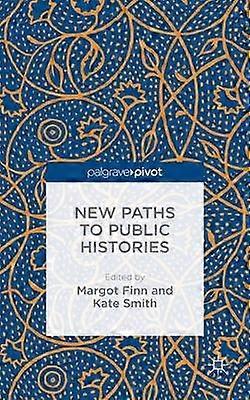 New Paths to Public Histories