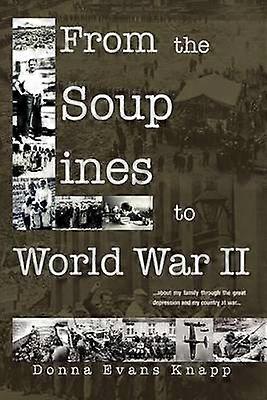 From the Soup Lines to World War II