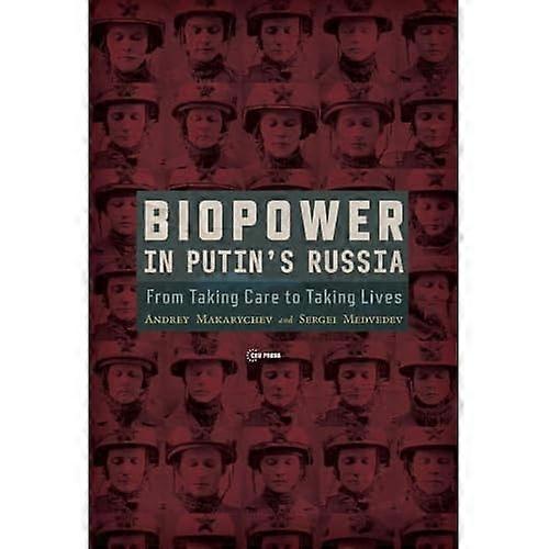 Biopoder na Rússia de Putin: de cuidar a tirar vidas