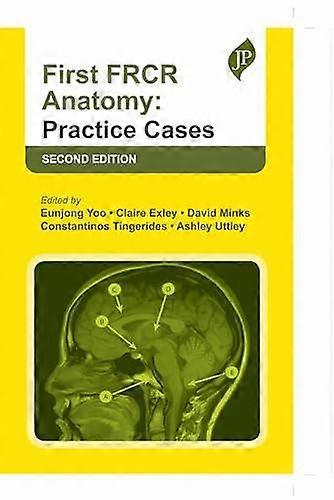 First Frcr Anatomy Practice Cases - Eunjong Yoo