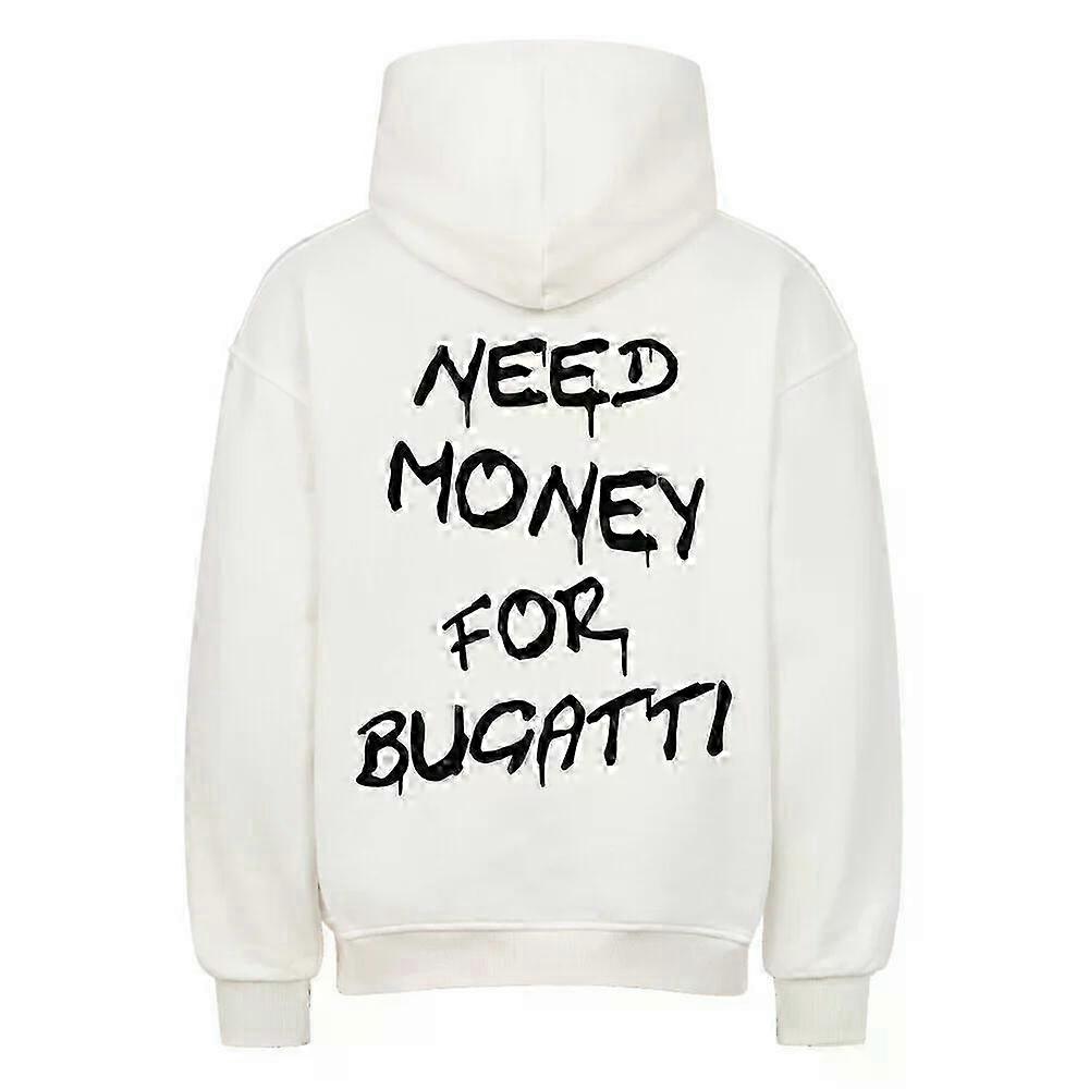 Need Money For Bugatti White Hoodie Pullover Rockinstone
