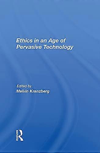 Ethics In An Age Of Pervasive Technology