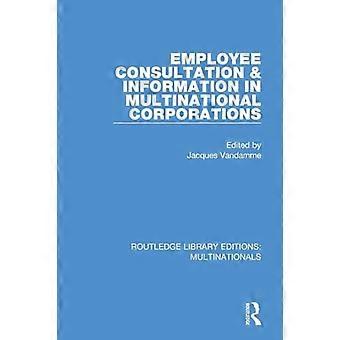 Employee Consultation and Information in Multinational Corporations