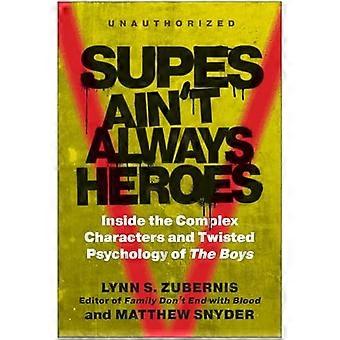 Supes Aint Always Heroes Inside the Complex Characters and Twisted Psychology of The Boys
