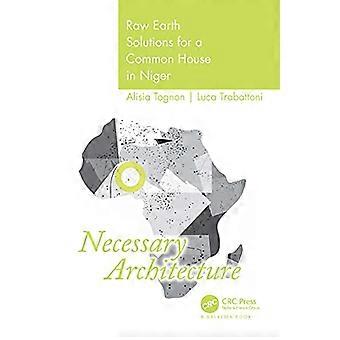 Notwendige Architektur: Roherdlösungen für ein gemeinsames Haus in Niger