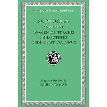 Ascolti: Antigone, donne di Trachis, Philocetes, Edipo a Colono Vol 2 (biblioteca classica di Loeb)
