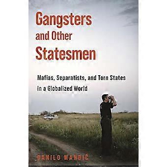 Gangster e altri statisti: mafie, separatisti e stati strappati in un mondo globalizzato