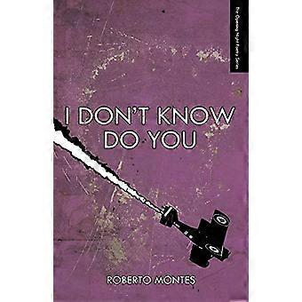 I Don't Know Do You