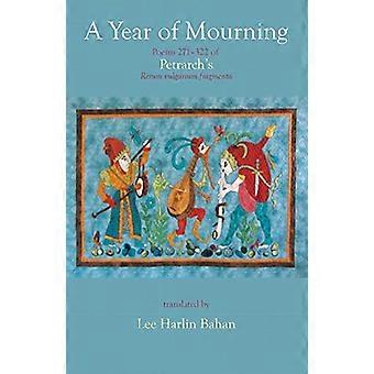 Un anno di lutto: poesie 271-322 del Rerum vulgarium fragmenta di Petrarca