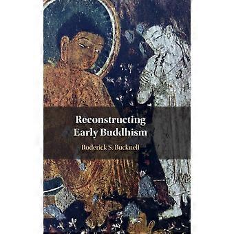 Rekonstruktion av tidig buddhism - Roderick S. Bucknell - Inbunden - en bok
