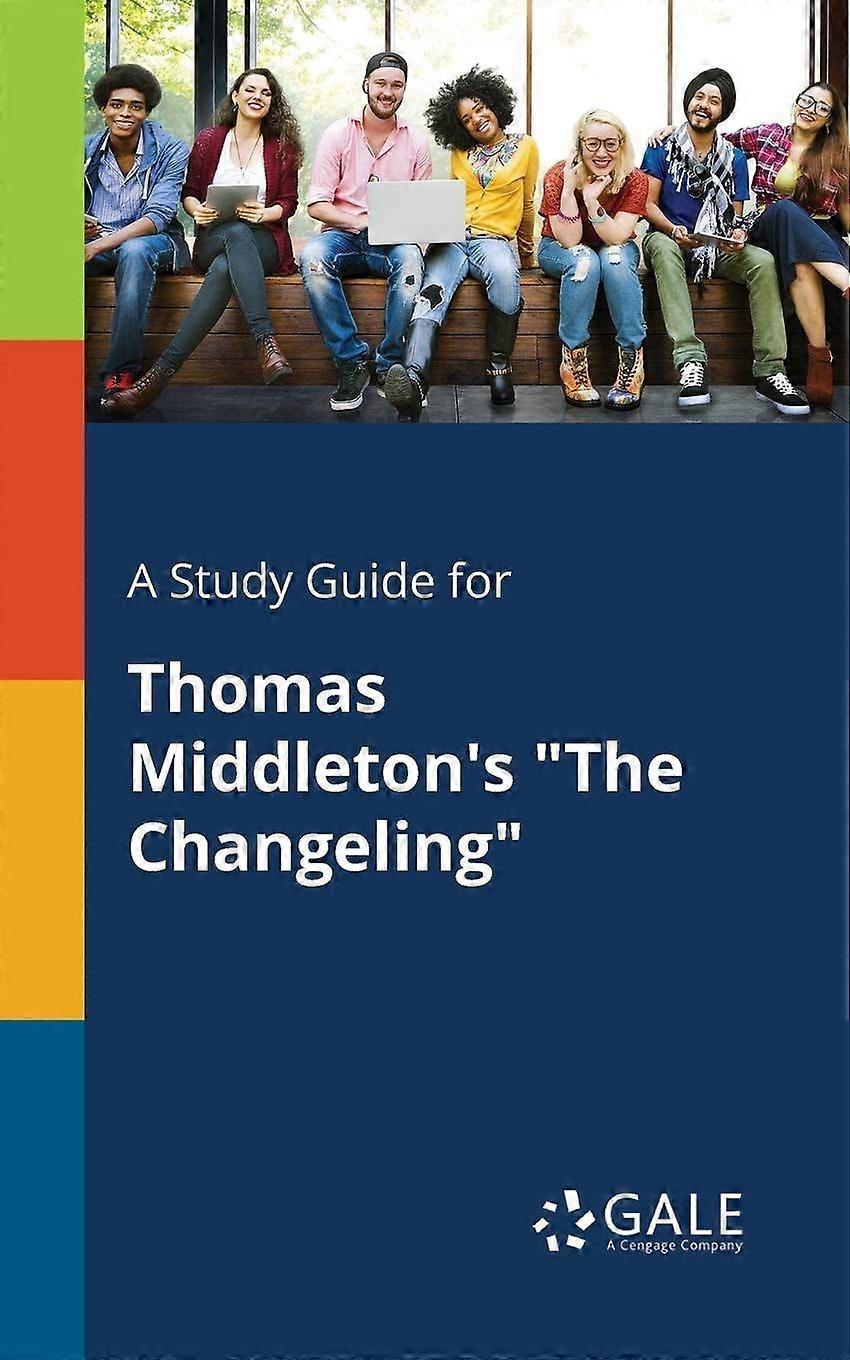A study guide for thomas middleton's the changeling