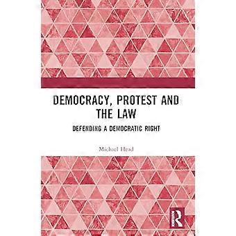 Democracy Protest and the Law Defending a Democratic Right