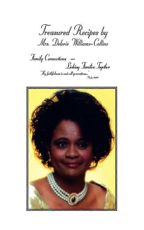 Treasured Recipes By Deloris Williams - Collins