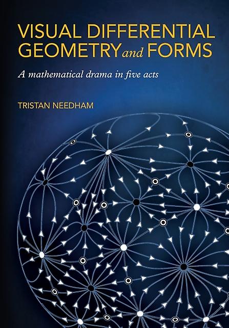 Visual Differential Geometry And Forms by Tristan Needham Paperback