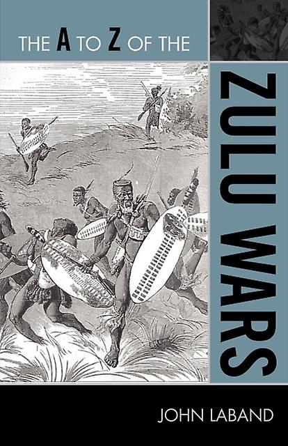 The A To Z Of The Zulu Wars by John Laband Paperback Book