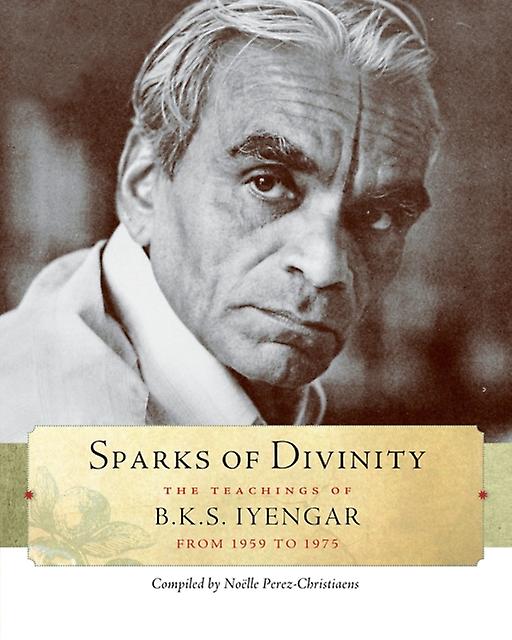 Sparks Of Divinity by B. K. S. Iyengar Paperback