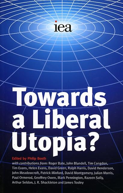 Towards A Liberal Utopia by TBD Paperback