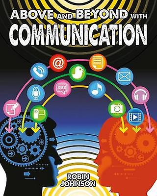 Above and Beyond with Communication