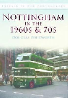 Nottingham in the 1960s and 70s