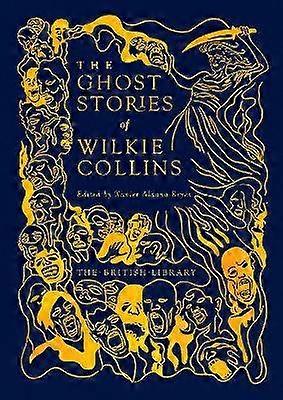 The Ghost Stories of Wilkie Collins