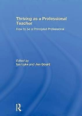 Thriving as a Professional Teacher