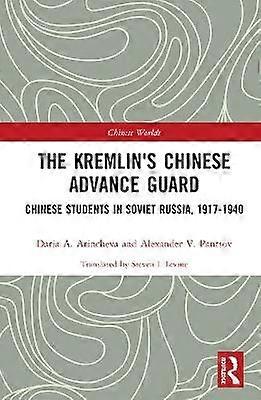 The Kremlin's Chinese Advance Guard