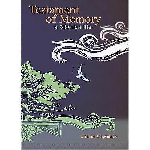 Testament of Memory: A Siberian Life