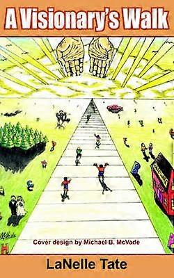A Visionary's Walk