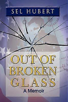 Out of Broken Glass