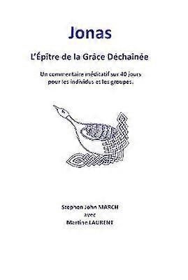 Jonas - l'épître de la grâce déchaînée