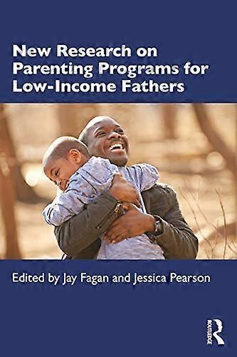 New Research on Parenting Programs for Low Income Fathers