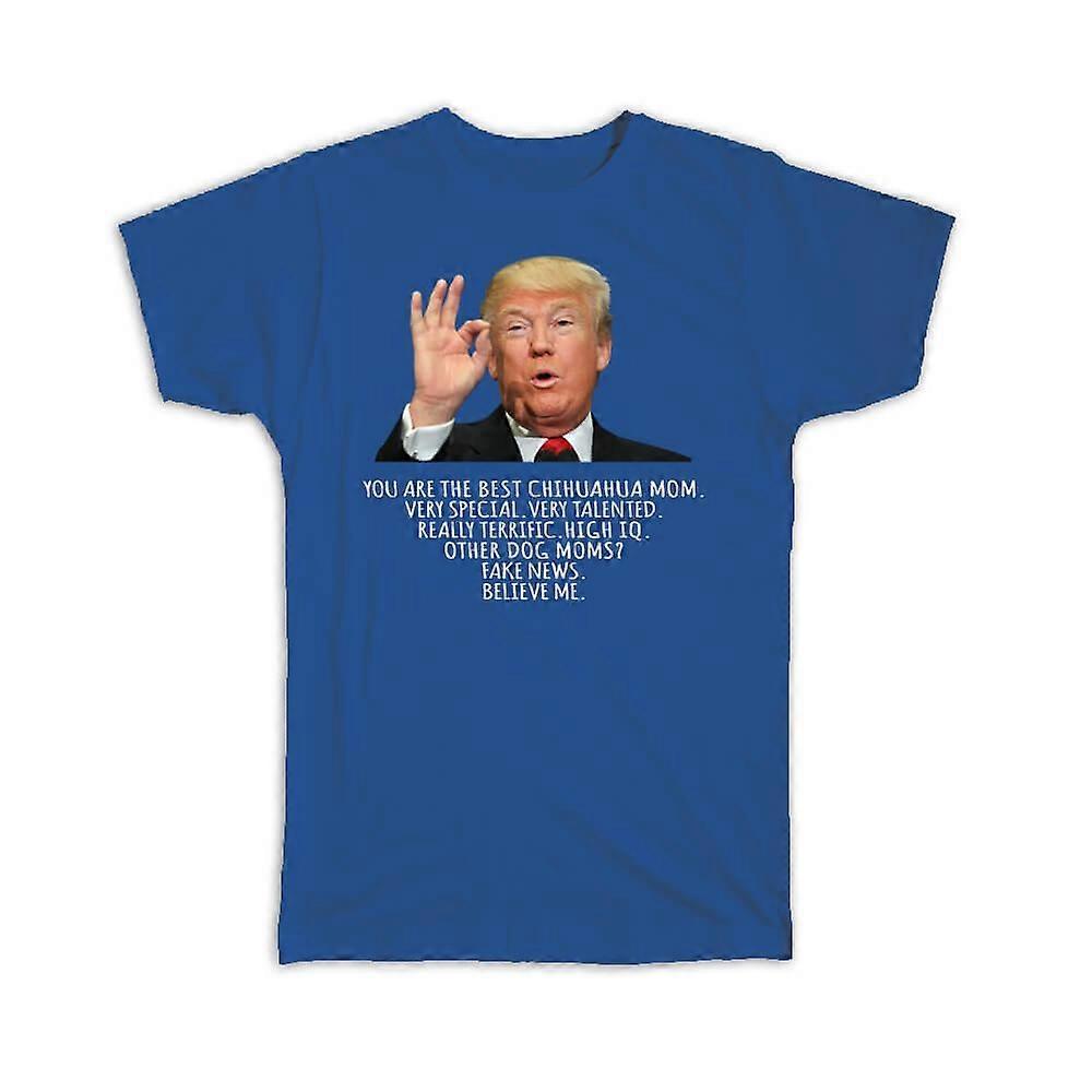 Μεγάλη Τσιουάουα Μαμά Δώρο Αστεία Trump : T-Shirt Dog