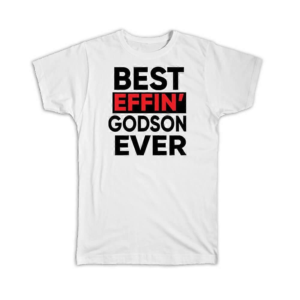 Gift T-Shirt: Best Effin GODSON Ever Family