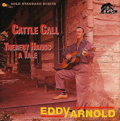 Eddy Arnold - Cattle Call / Thereby Hangs A Tale  [COMPACT DISCS] USA import