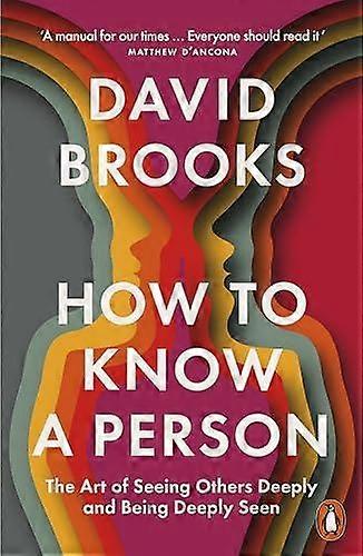 How To Know A Person by David Brooks Paperback