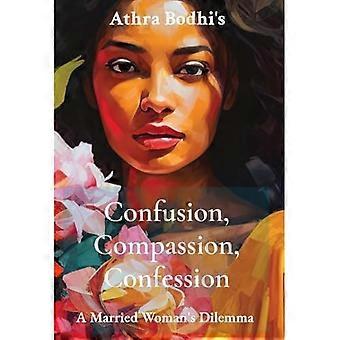 Confusion, compassion, confession : le dilemme d'une femme mariée