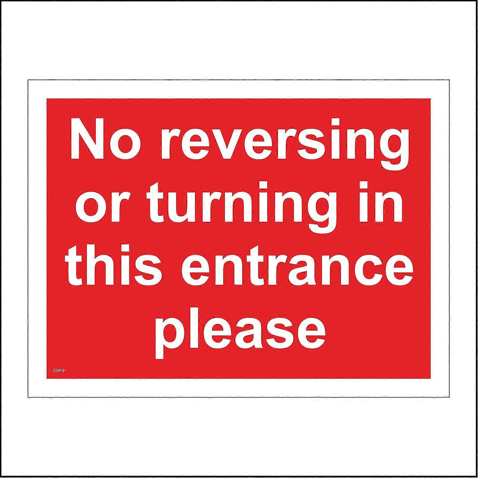 CS418 No Reversing Or Turning In This Entrance Please