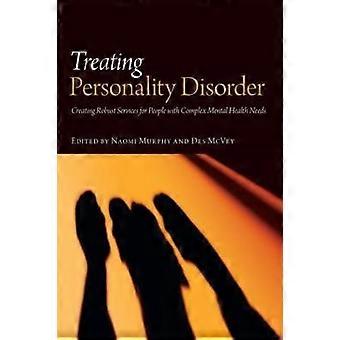 Tratamento de Transtornos de Personalidade: Criando Serviços Robustos para Pessoas com Transtornos de Personalidade Complexos - Taylor & Francis Ltd - Capa Dura - Livro em inglês