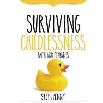 Surviving Childlessness Faith And Furbabies - Steph Penny - Paperback - en Book