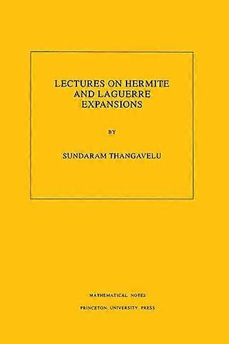 Lectures on Hermite and Laguerre Expansions