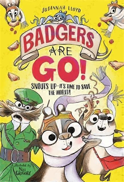 Badgers Are Go - Susannah Lloyd