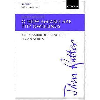 O hvordan elskværdig er thy boliger: vokal score (Cambridge sangere Salme serie)