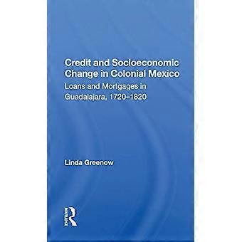 Krediet en sociaaleconomische verandering in koloniaal Mexico: leningen en hypotheken in Guadalajara, 1720-1820