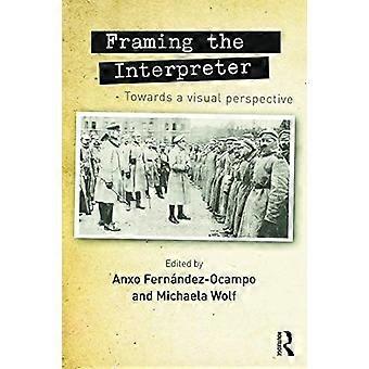Framing van de Interpreter: bijdragen tot een visuele vooruitzichten