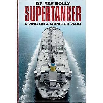 Supertanker: Leben auf einem Monster VLCC