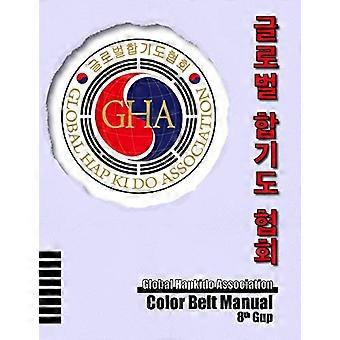 Global Hapkido Association Color Belt Handbuch (8. Gup)