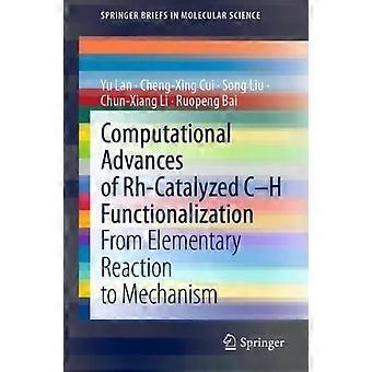 Computational Advances Of Rh-catalyzed C-h Functionalization From Elementary Rea - Yu Lan