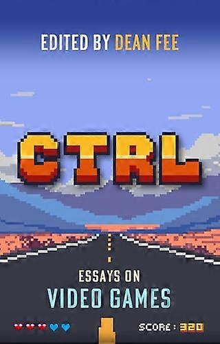 CTRL Essays on Video Games