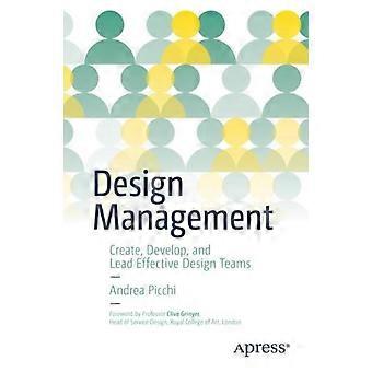 Gestione del design: creare, sviluppare e guidare team di design efficaci - Andrea Picchi - Copertina flessibile - en Book