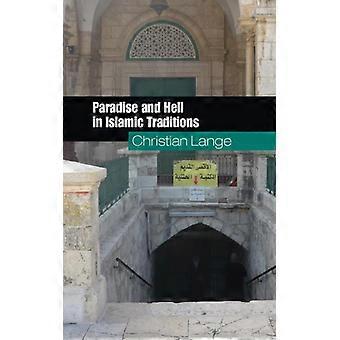 Paradise And Hell In Islamic Traditions - Christian Lange - Paperback - English Book - History